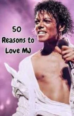 50 Reasons to Love MJ by Exotic_MJ_fan