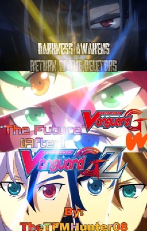 Cardfight!! Vanguard G "The Future" (After GZ) *ON HOLD* by TheTFMHunter08