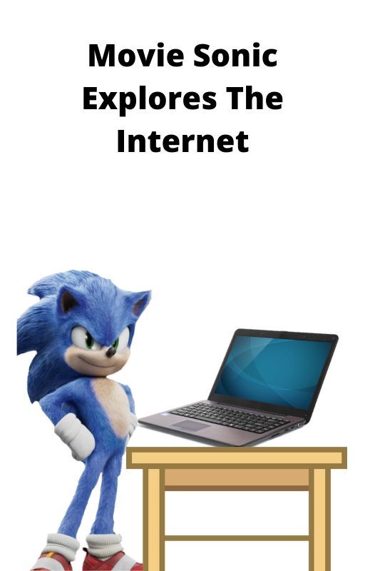 Movie Sonic Explores The Internet by OfficialTeenSonic