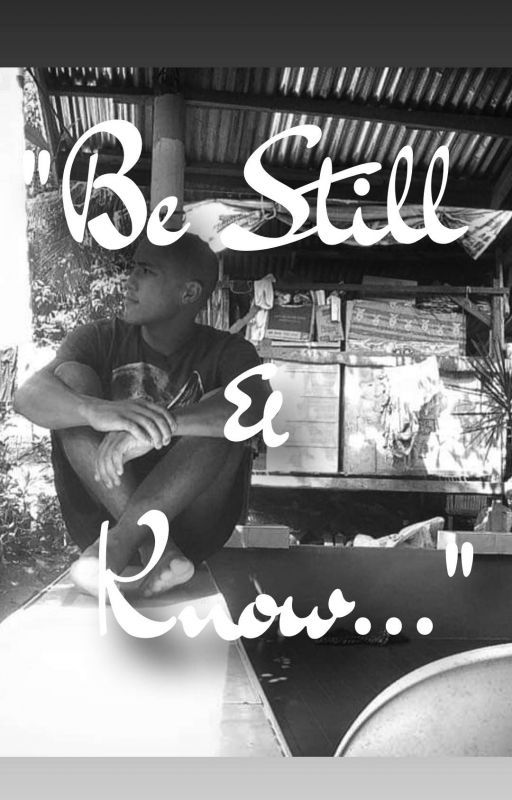 "Be Still & Know..." Poems by 2Married4Ever