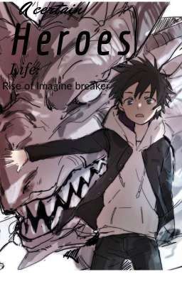 A certain heroes life: Rise of Imagine breaker cover