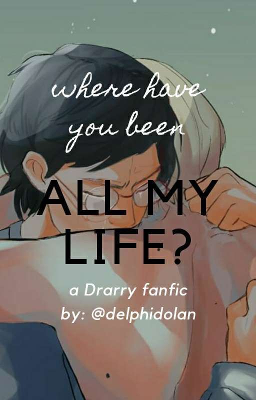 All My Life ~ Drarry Fanfiction by delphidolan