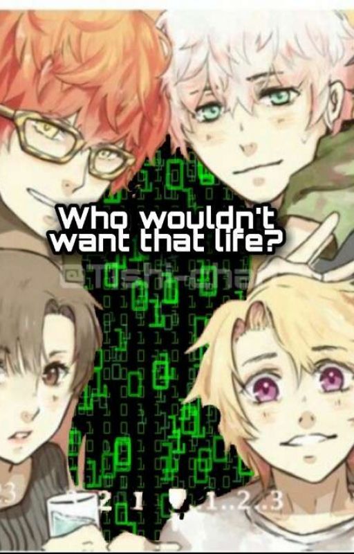 Who wouldn't want that life? (Mystic Messenger X Reader) by Tishiundercover