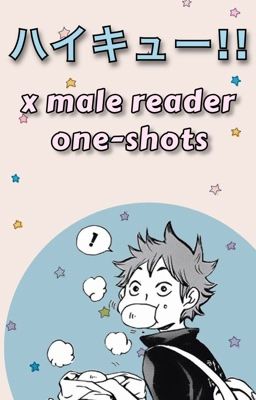 haikyuu!! x male reader oneshots  cover