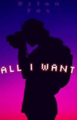 All I Want [Original Story] cover