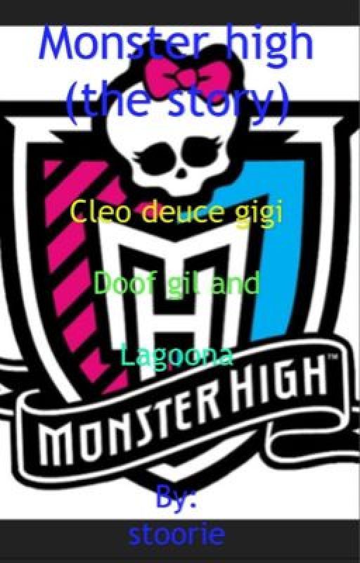 Monster high (the story) by stoorie