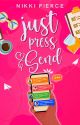 Just Press Send (Just Press Send Book 1) by NikkiPierceBooks