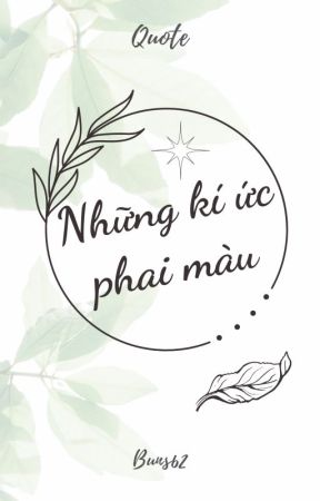 Những kí ức phai màu by buns62