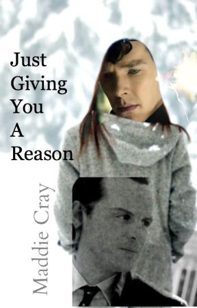 Just giving you a reason by MaddieCatLikeBadger