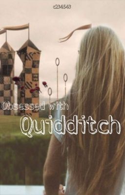 Obsessed with Quidditch || Oliver Wood (Chamber Of Secrets Spin Off)  cover