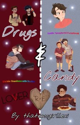 Drugs & Candy // Eddie x Richie // modern reddie! cover