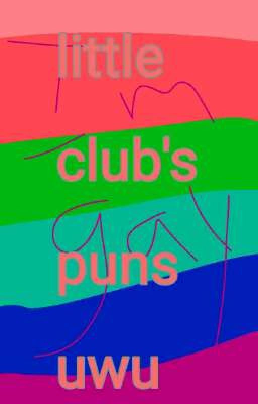 little club puns by Peasforlife123h