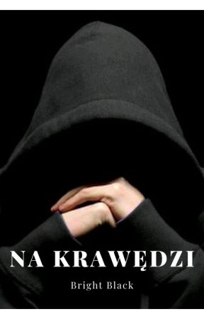 Na krawędzi by Brightblack1337