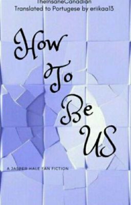 How To Be Us ○ Jasper Hale 3 (German Translation) cover