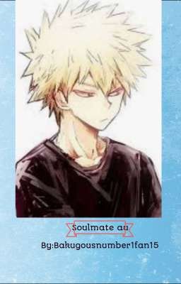 Soulmate au (Bakugou x reader) cover