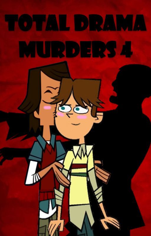 Total Drama Murders 4 by TDLoverxx