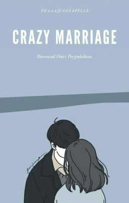 CRAZY MARRIAGE [Selesai] cover