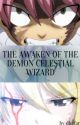 The Awaken of The Demon Celestial Wizard - Natsu x Lucy by dhefaran