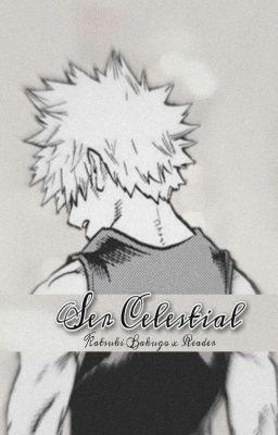 Ser Celestial / Katsuki Bakugou x Oc (BNHA).© CANCELADA cover