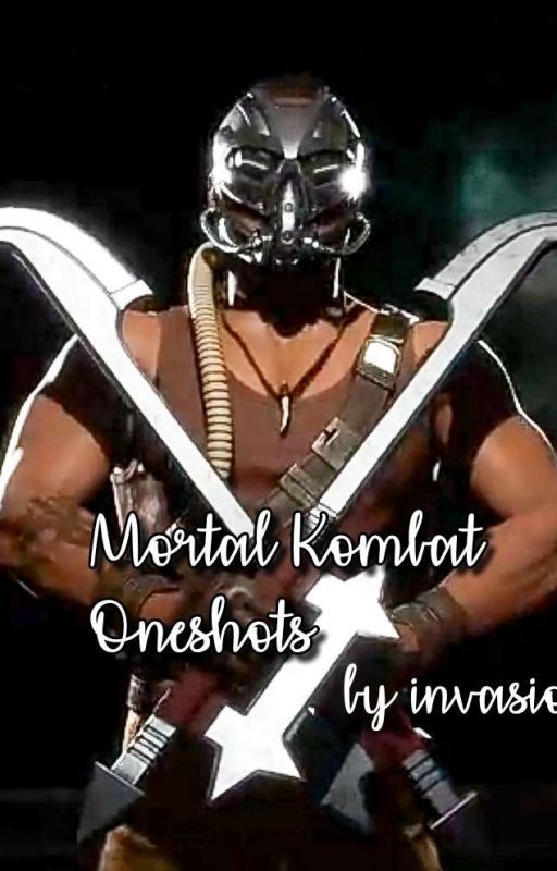 Mortal Kombat Oneshots {ON HOLD UNTIL FURTHER NOTICE}  by invasionofkombat