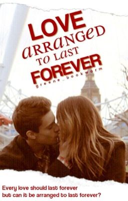 Love Arranged to Last Forever {COMPLETED} cover