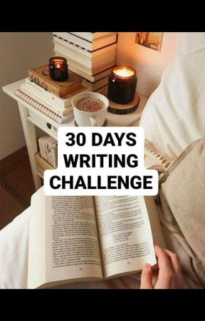 30 DAYS WRITING CHALLENGE . by ZonaSafwan