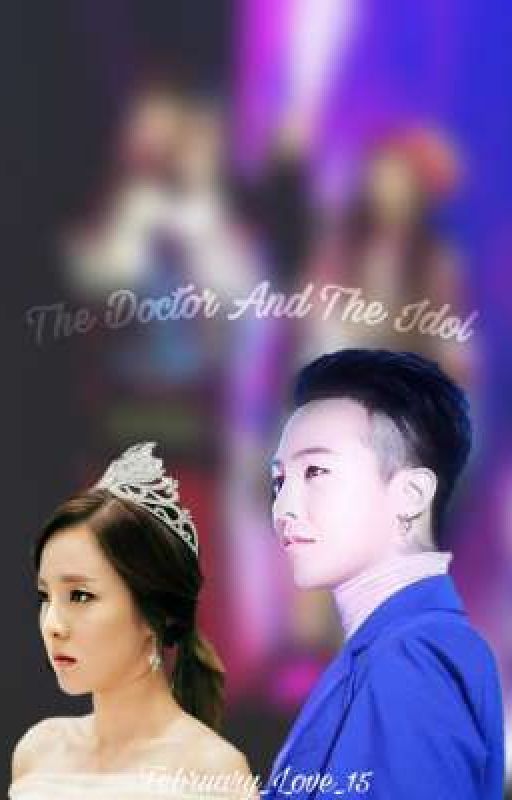 The Doctor and The Idol (Slow Update)  by February_Love_15