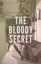 The Bloody Secret by psc_07_