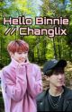 Hello Binnie // Changlix  by multifandom_babie