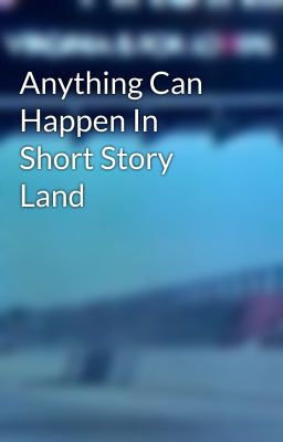 Anything Can Happen In Short Story Land cover