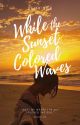 While the Sunset Colored Waves (City Boys #2) by dearsh3i