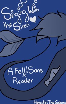 Singing With The Siren [A Fell!Sans x Reader] cover