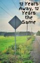 12 Years Away, 12 Years the Same( Percy Jackson Fanfic) by Demi_wizard8610