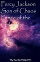 Percy Son of Chaos Prince of the Galaxy's by FanGirl4Life8090