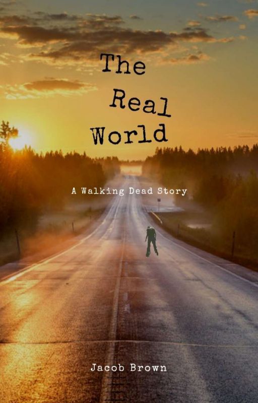 The Real World | A Walking Dead Story by JeBruine17