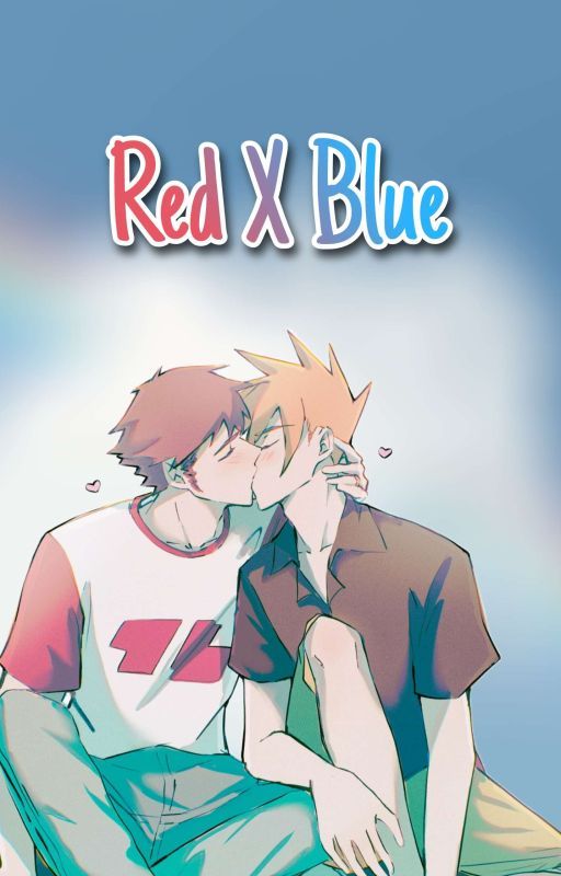 Red X Blue (Pokemon Fanfic) by Llama_corns