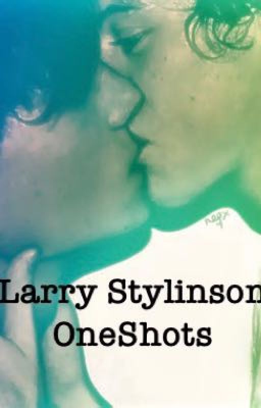 Larry Stylinson Oneshots  by goldenangelsun