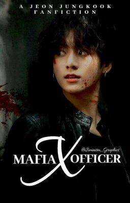 ✔Mafia X Officer✔ Jeon Jungkook FF cover