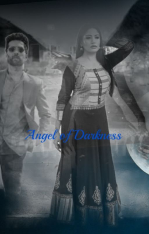 Angel Of Darkness - A Shivika Fantastic Tale - Complete  by shivikalover321