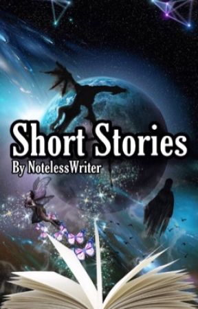 Short stories by notelesswriter