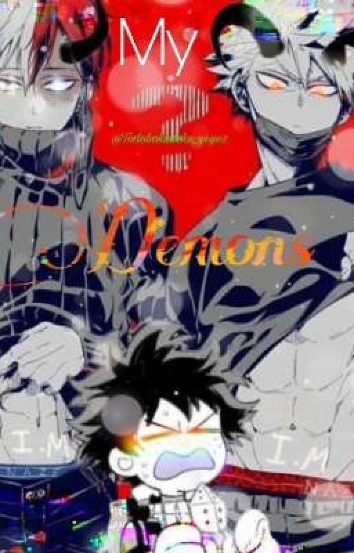 My demons (Todobakudeku) by AllMight_FanBoy_Deku