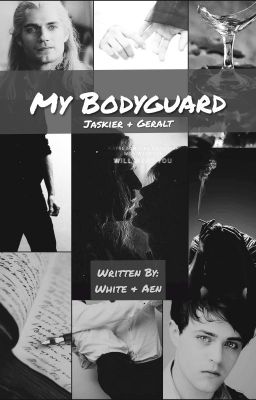 My Bodyguard - Geralt/Jaskier Fanfiction (Geraskier) cover