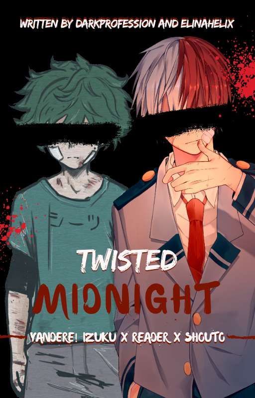 Twisted midnight {Yan!Tododeku} Collab. W/@DarkProfession by elinahelix