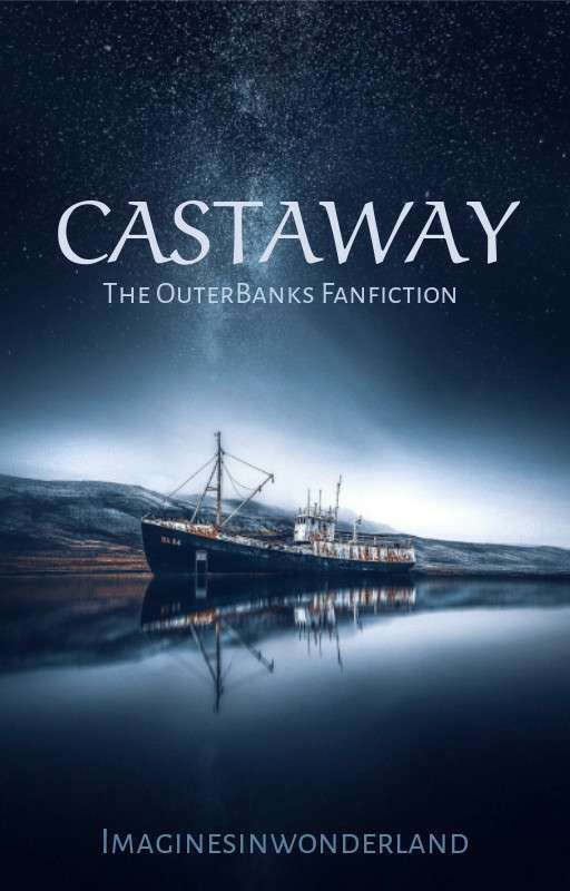 CASTAWAY ⚓ R.C, J.M by imaginesinwonderland