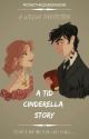 ✓ | A TID Cinderella Story by rosethequeen1836