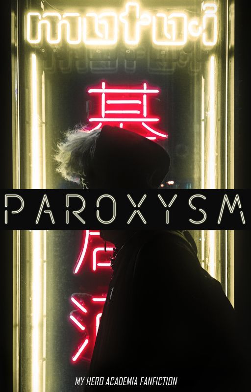 PAROXYSM   [ MHA ;; BNHA ] -HIATUS- by inochaos