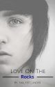 Book 1:Love On The Rocks[BoyxBoy] by selenoxphile