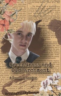 Green Grass and Old Parchment - Draco X Hufflepuff Reader cover