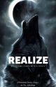 Realize| Book 1 by The_AlphaKing