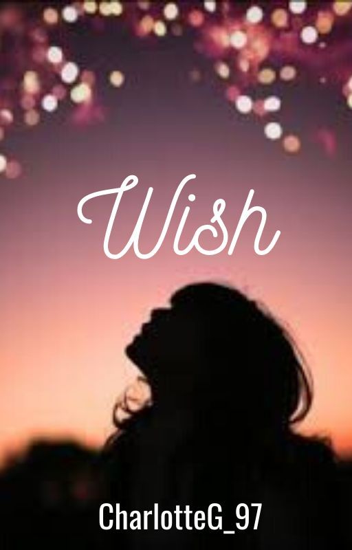 Wish by CharlotteG_97